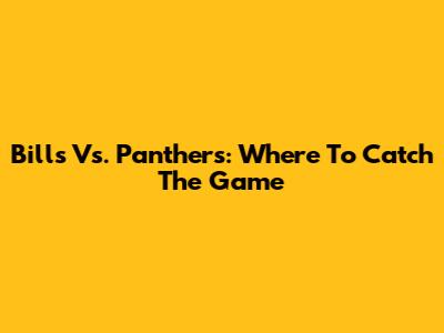 Bills Vs. Panthers: Where To Catch The Game