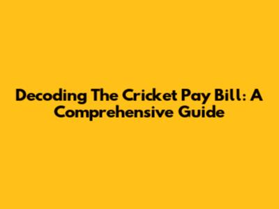 Decoding The Cricket Pay Bill: A Comprehensive Guide
