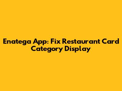 Enatega App: Fix Restaurant Card Category Display