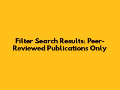 Filter Search Results: Peer-Reviewed Publications Only