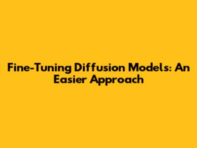 Fine-Tuning Diffusion Models: An Easier Approach