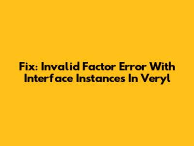 Fix: Invalid Factor Error With Interface Instances In Veryl