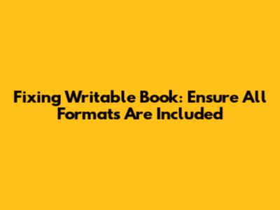 Fixing Writable Book: Ensure All Formats Are Included