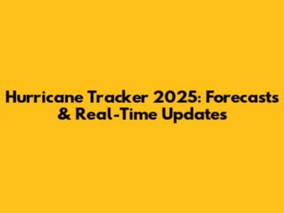 Hurricane Tracker 2025: Forecasts & Real-Time Updates