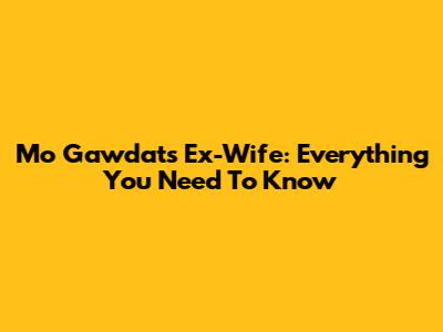 Mo Gawdat's Ex-Wife: Everything You Need To Know