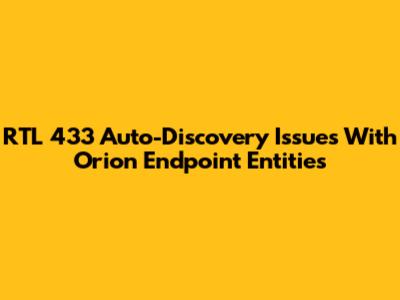 RTL_433 Auto-Discovery Issues With Orion Endpoint Entities