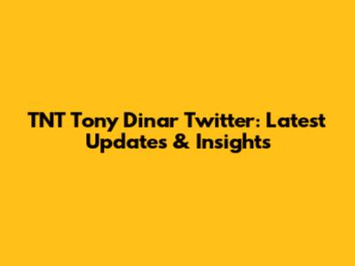 TNT Tony Dinar Twitter: Latest Updates & Insights