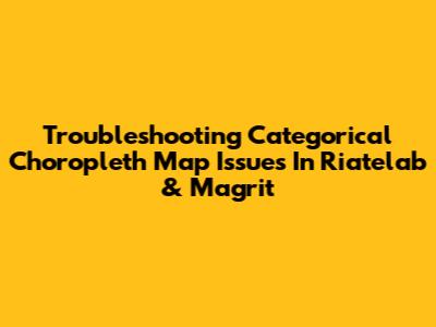 Troubleshooting Categorical Choropleth Map Issues In Riatelab & Magrit