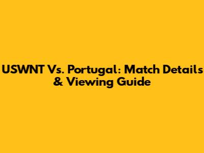 USWNT Vs. Portugal: Match Details & Viewing Guide
